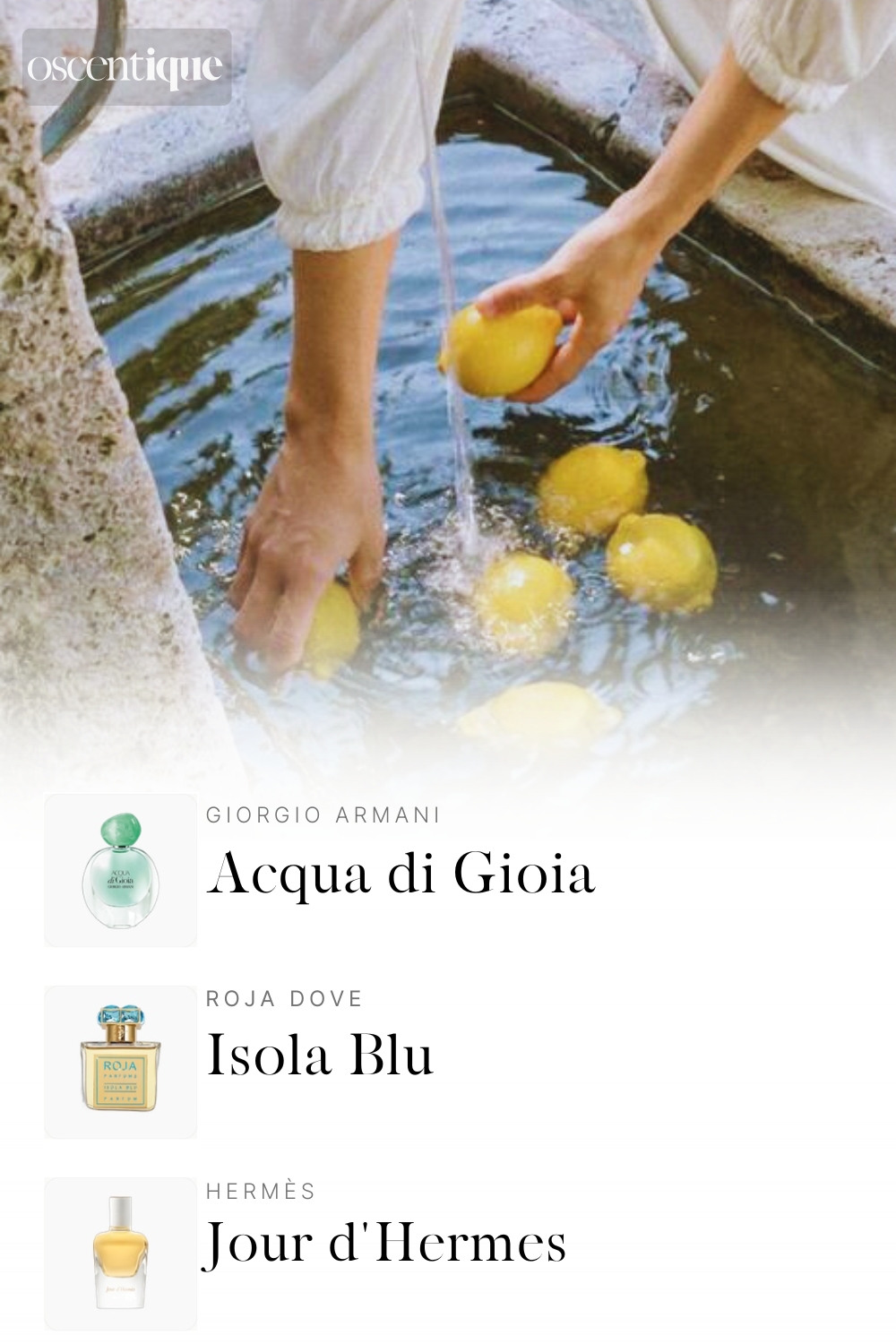 Hands rinsing fresh lemons in a stone fountain. Clear water, soft sunlight. Below, three perfumes appear: Acqua di Gioia by Giorgio Armani, Isola Blu by Roja Dove, and Jour d\
