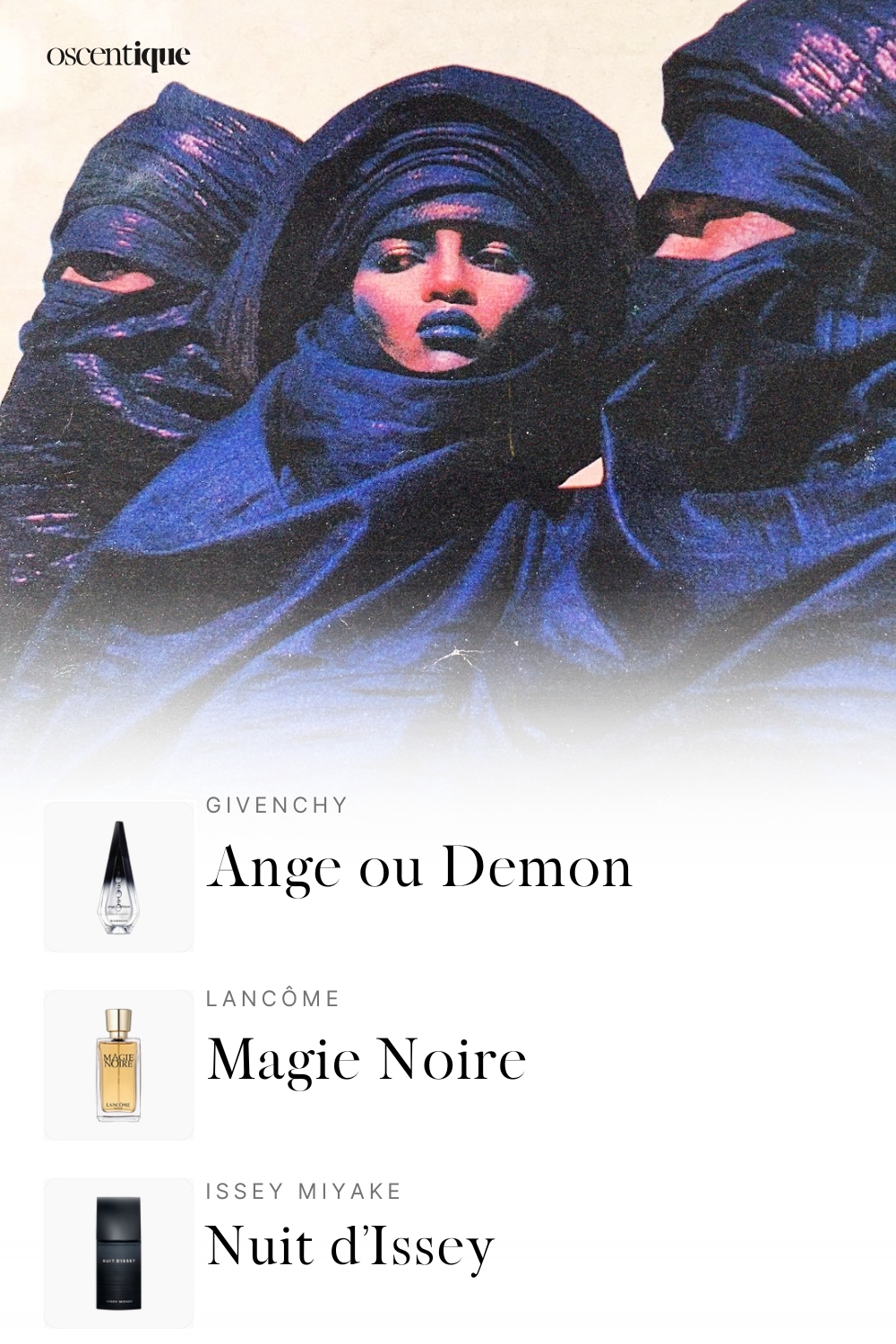 Portrait of people wearing deep blue veils in bright desert light. Cool mystery in warm air. Below, three perfumes appear: Ange ou Demon, Magie Noire, and Nuit d\