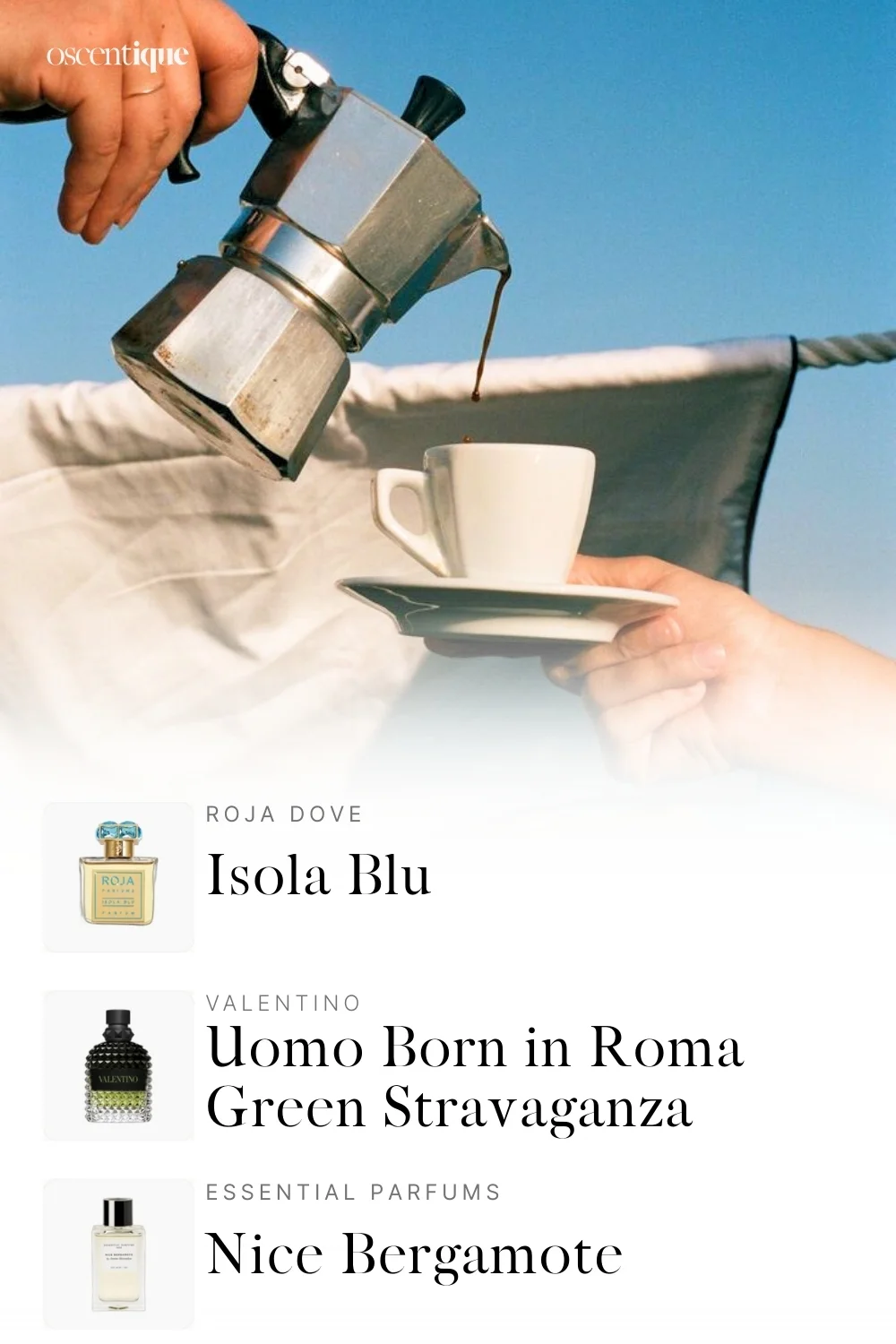 person pouring coffee into a cup outdoors under a blue sky, with three fresh citrus perfumes matching its relaxed mediterranean mood.